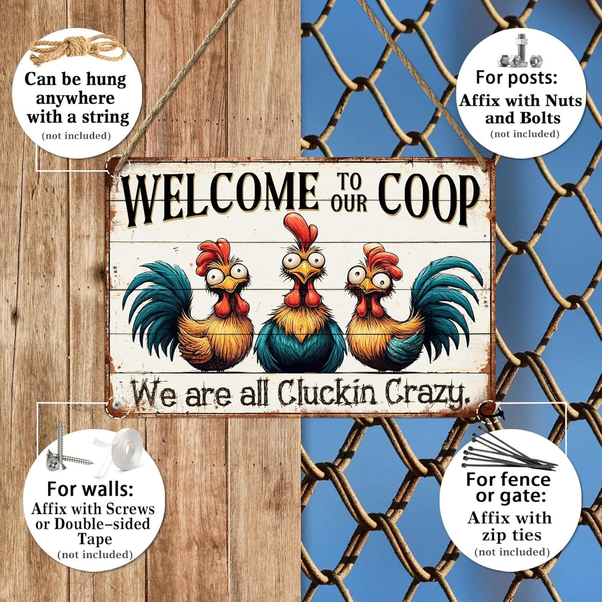 Versatile Chicken Coop Tin Sign Decor shown mounted on various surfaces like fences, walls, and posts using screws, tape, or zip ties.
